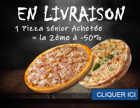 1 PIZZA SENIOR ACHETEE = LA 2 EME A -50 POURCENT